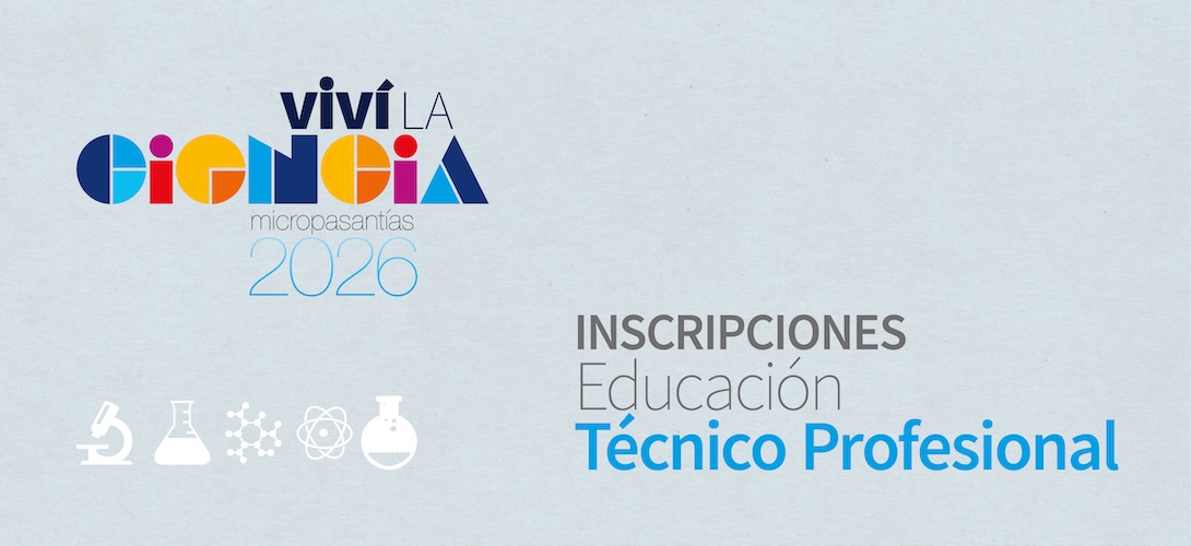 Inscripciones Educación Técnico Profesional Viví la Ciencia