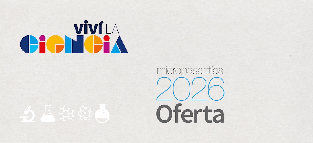 Oferta Micropasantías Viví la Ciencia 2026